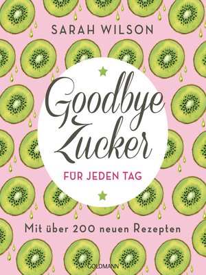 cover image of Goodbye Zucker für jeden Tag